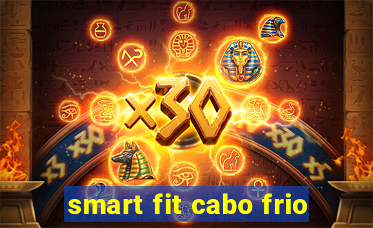 smart fit cabo frio